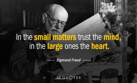 Quotation-Sigmund-Freud-In-the-small-matters-trust-the-mind-in-the-large-70-92-46